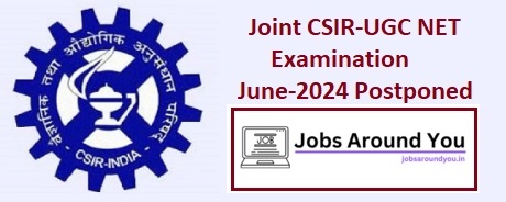 Joint CSIR-UGC NET Examination June-2024 Postponed